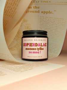 Świeca sojowa odpierdalać możesz tylko ze mną(czekolada)120ml. reczniesjowane.pl.jpg