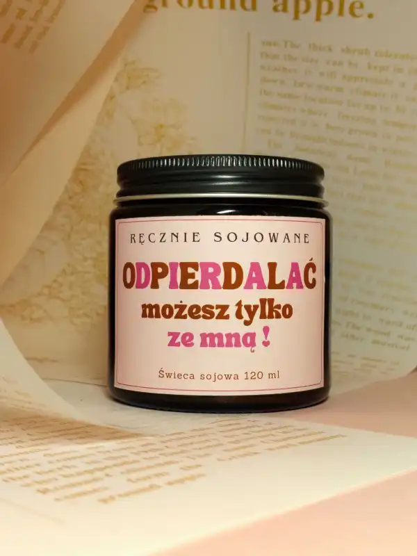 Świeca sojowa odpierdalać możesz tylko ze mną(czekolada)120ml. reczniesjowane.pl-m.jpg
