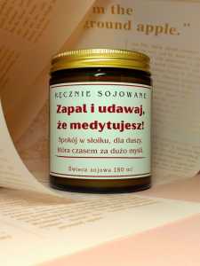 Świeca sojowa Zapal i udawaj że medytujesz 180ml – Eukaliptus i Mięta.jpg