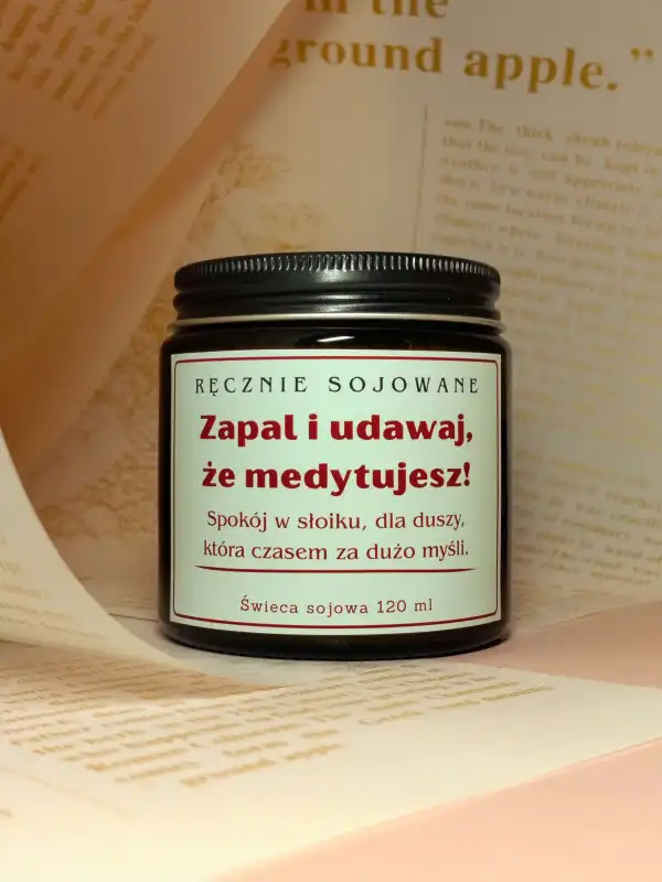 Świeca sojowa Zapal i udawaj że medytujesz 120ml śmieszny prezent.jpg