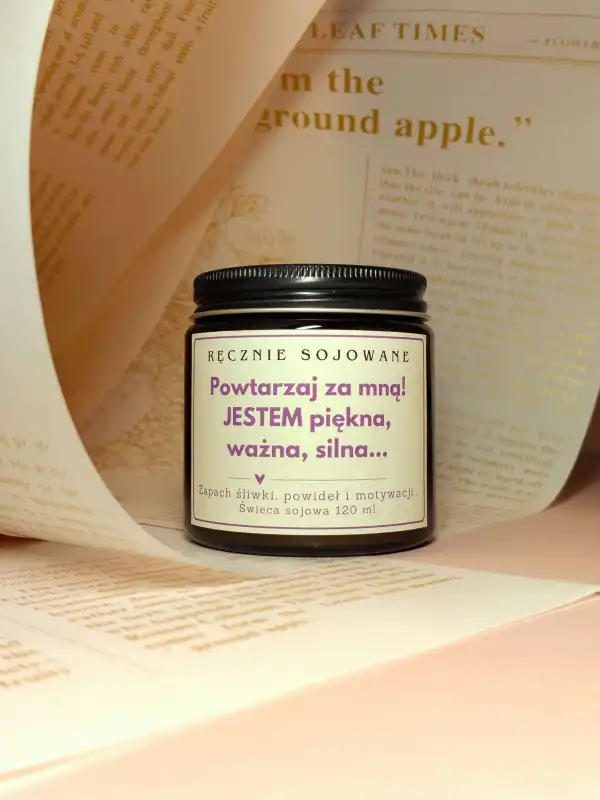 Świeczka sojowa powtarzaj za mną Jestem Piękna Ważna Silna(120ml)-[śliwka] reczniesojowane.pl.jpg