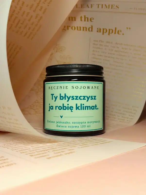 Świeca sojowa Ty błyszczysz, ja robię klimat 120ml – Zielone jabłuszko.jpg