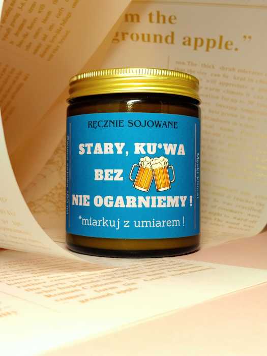 Świeca sojowa Stary k**wa, bez piwa nie ogarniemy 180ml – Śliwka d.jpg