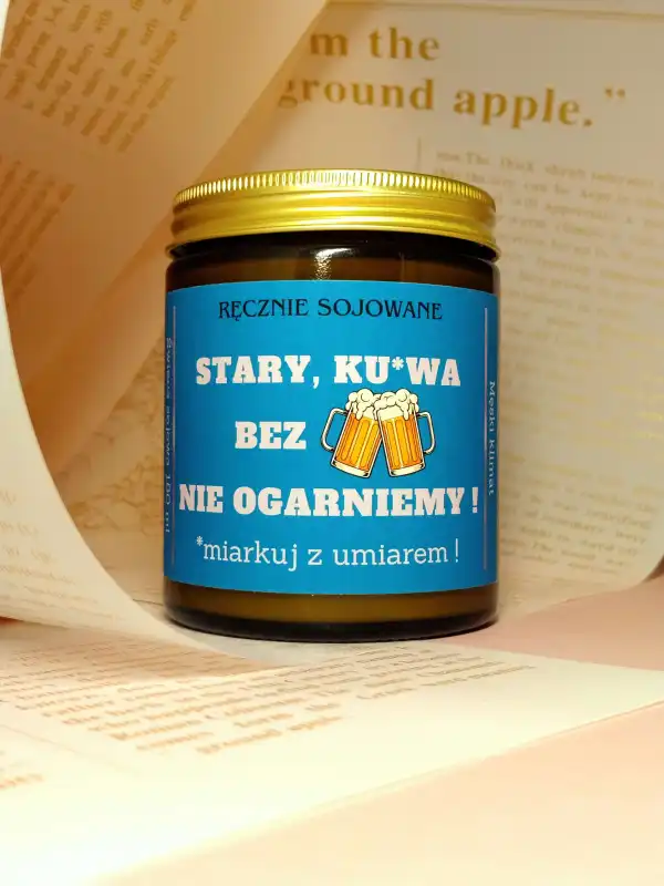 Świeca sojowa Stary k**wa, bez piwa nie ogarniemy 180ml – Śliwka d.jpg
